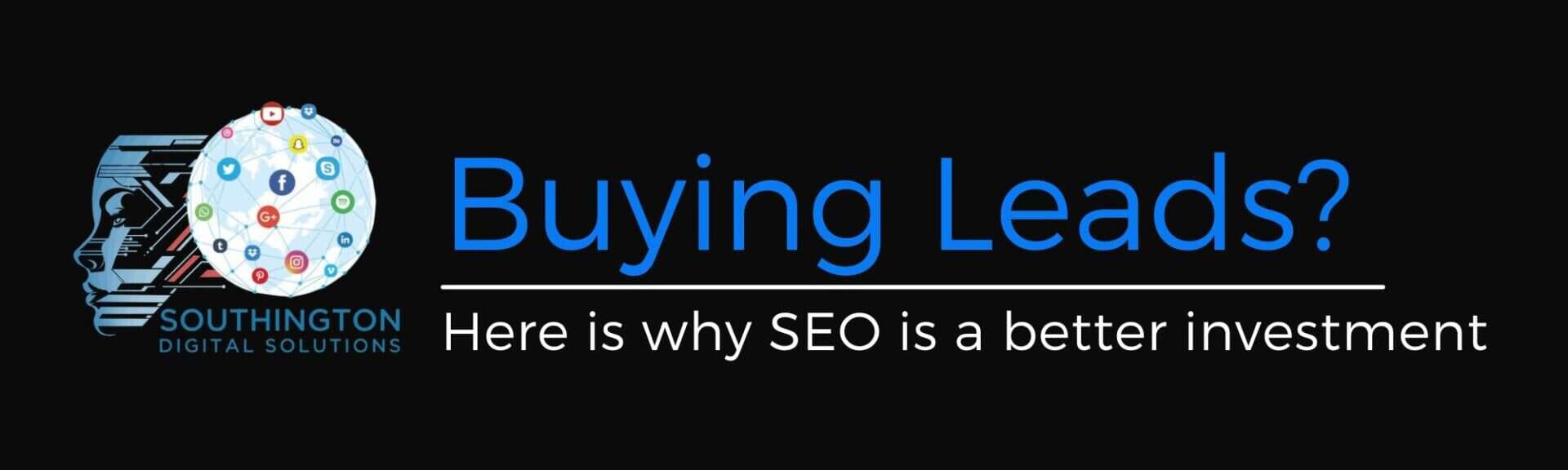 Banner image for blog post by Southington Digital Solutions titled "Buying Leads? Here is why SEO is a better investment," highlighting the benefits of SEO over paid lead platforms like HomeAdvisor and Angie's List.