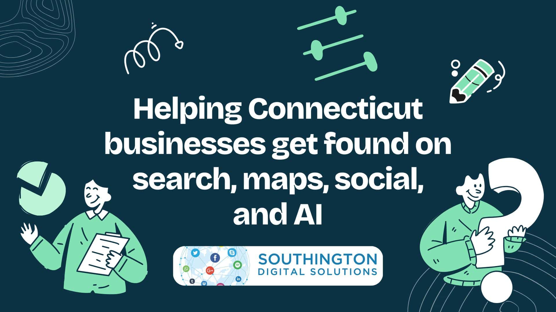 Graphic with the text 'Helping Connecticut businesses get found on search, maps, social, and AI' surrounded by illustrated icons of charts, pencils, and people holding documents, with the Southington Digital Solutions logo at the bottom.